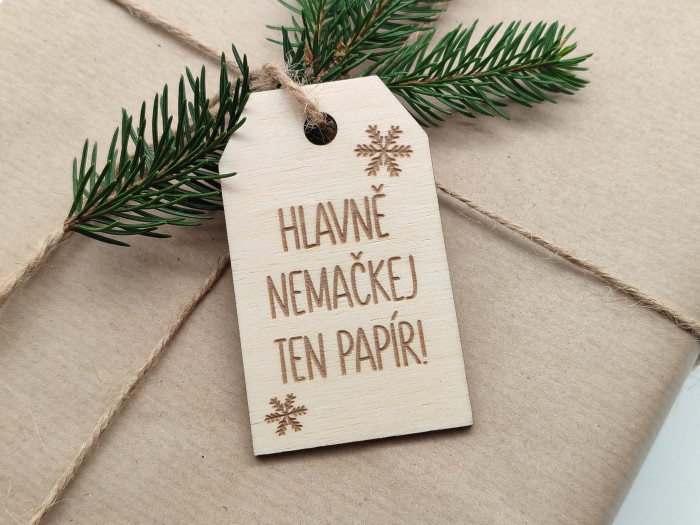 Visačka na vánoční dárky „Hlavně nemačkej ten papír!“ - D-decor (1)