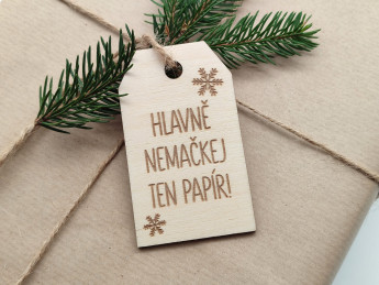 Visačka na vánoční dárky „Hlavně nemačkej ten papír!“ - D-decor